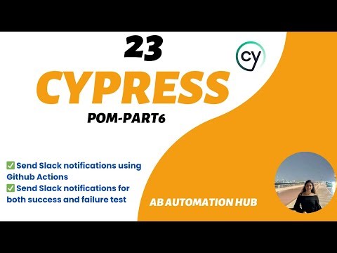 #6 || Cypress E2E Web Automation || Slack Integration || Sharing CI/CD Build Info in Slack Channel
