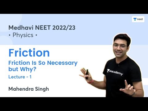 Friction | Friction Is So Necessary but Why? | L1 | Medhavi NEET 2022/23 | Mahendra Singh