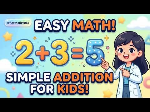 Learn to Add Step-by-Step ​| Easy Addition for Kids