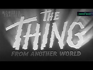 Monster Trailers: The Thing from Another World (1951 TRAILER REMAKE)
