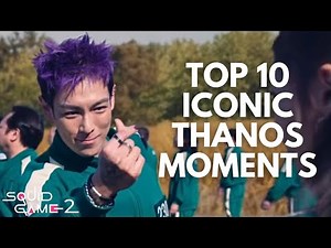 Top 10 Iconic THANOS Moments from SQUID GAME Season 2