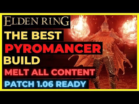 ELDEN RING - The Best PYROMANCY FAITH BUILD & SPELLS Post PATCH 1.06 - MELT EVERYTHING!