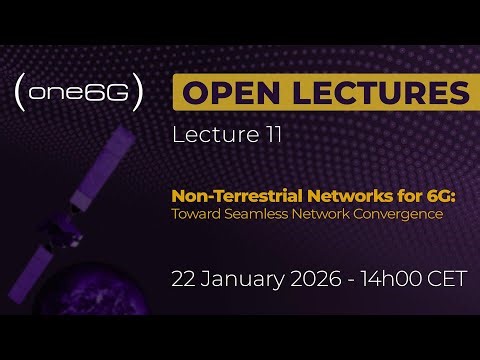 Open Lecture 11 - Non-Terrestrial Networks for 6G: Toward Seamless Network Convergence