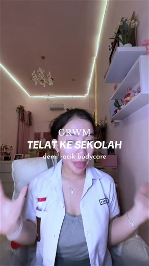 GRWM Telat ke Sekolah: Rahasia Body Care