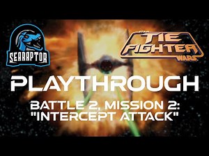 Star Wars: TIE Fighter - Battle 2, Mission 2: "Intercept Attack"