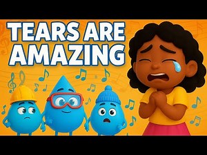 Tears Are Amazing! | Fun Science Song for Kids About Crying and Why We Cry