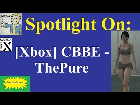 Fallout 4 - Spotlight On: [Xbox] CBBE - ThePure