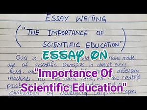 Write An Essay On "The Importance Of Scientific Education" | Essay Writing In English