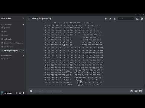 Never gonna give you up on Discord using ASCII Art