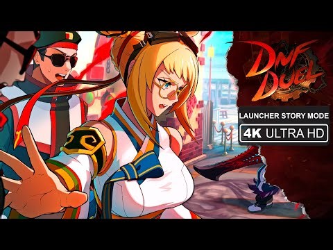 DNF Duel | Laucher Story Mode Gameplay Walkthrough | PC - 4K UHD - 60 FPS
