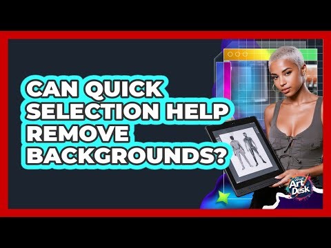 Can Quick Selection Help Remove Backgrounds?