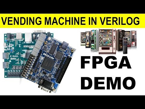Verilog Tutorial | Vending Machine Design in Verilog | FPGA DEMO