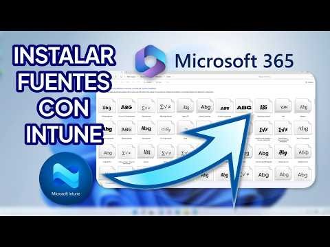 ¿ Como Instalar Fuentes en Windows usando Microsoft Intune ? || Organización y Correo Institucional