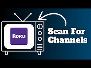 How to Scan For Channels on Roku TV