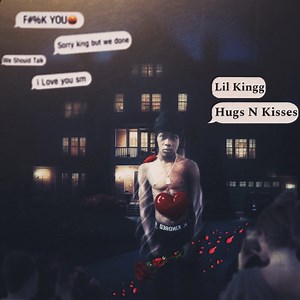 Hugs N Kisses - Lil Kingg: Song Lyrics, Music Videos & Concerts