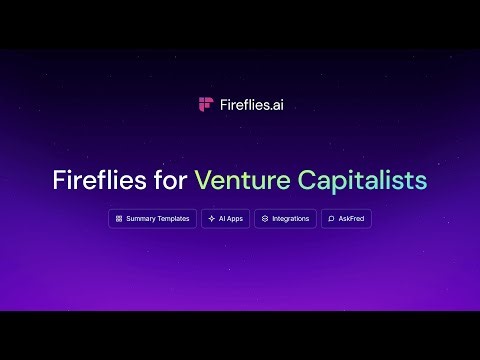 Fireflies for VCs - Turn Every Investment Call Into Investment Intelligence