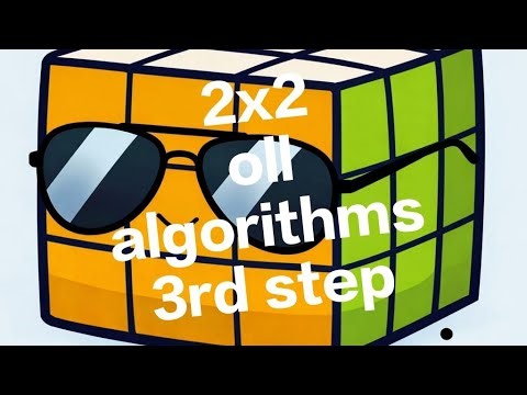 Oll algorithms used in 2x2 cube tutorial