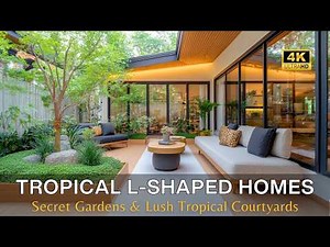 Affordable L-Shaped Homes with Stunning Secret Gardens & Lush Tropical Courtyards