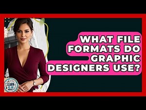 What File Formats Do Graphic Designers Use? - Learn As An Adult