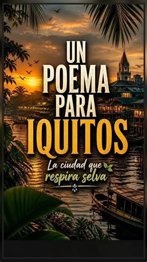 Iquitos… Donde La Selva Respira Vida 🌴💧 #poesia, #poema, #iquitos, #amazonas, #selva, #peru, #poemas