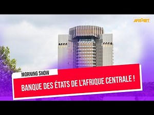 Afrique Centrale: Découvrir les histoires derrière le bâtiment BEAC au Cameroun !