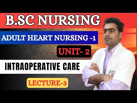 Adult Health Nursing-1|Unit-2|Intraoperative care|Lecture-3