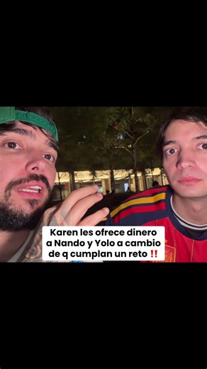 Reto viral: Karen ofrece dinero a Nando y Yolo - ¿Aceptarán?