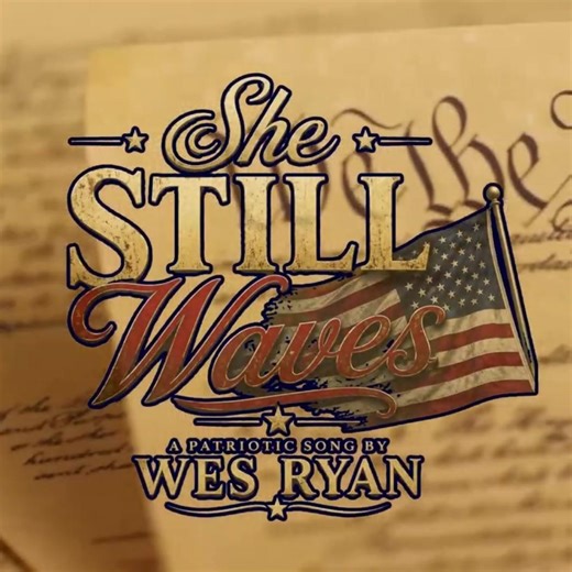 🦅🇺🇸 She Still Waves | Patriotic Tribute | Wes Ryan 🦅🇺🇸 #countrysongs #patrioticsong #usa #wesryan