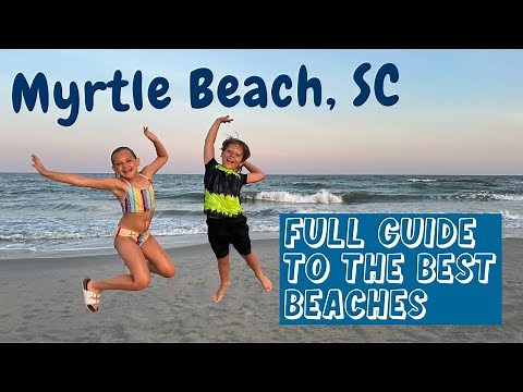 Full Guide to the Best Beaches in Myrtle Beach, South Carolina I Parking, Crowds, Attractions & More