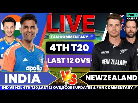 🔴India vs Newzealand 4th T20 NZL BAT Last 12 Overs | Ind vs Nzl Live Cricket Score & Fan Commentary