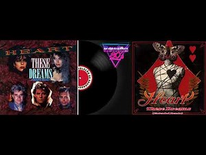 Heart - These Dreams(Extended Remix) (UK Special Limited Edition) from the album "Heart" (1986)