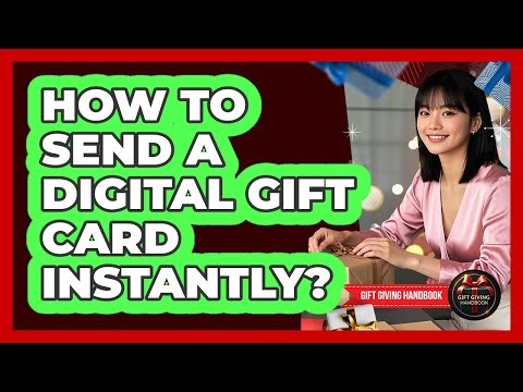 How To Send A Digital Gift Card Instantly?
