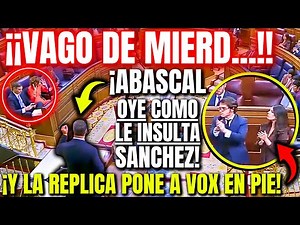 👉The EXACT MOMENT when ABASCAL BREAKS UP SÁNCHEZ'S SPEECH "AFTER CALLING HIM LAZY" in CONGRESS