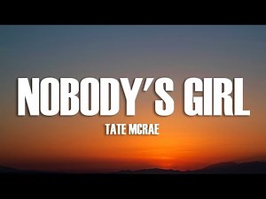 Tate McRae - NOBODY'S GIRL (Lyrics)