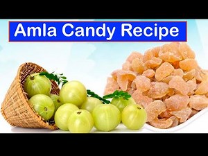Amla Candy Recipe - How to make amla candy