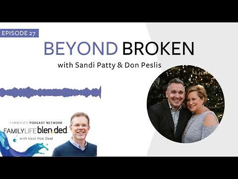 27: Beyond Broken with Sandi Patty and Don Peslis
