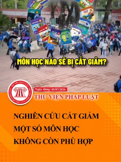 Bộ GD&ĐT nghiên cứu cắt giảm một số môn học — Tin vui cho học sinh