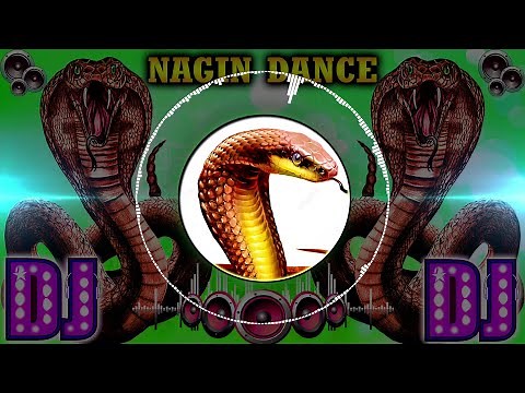 Nagin Dance (Nagin Song)High Bass Full DJ Song 2024 | Nagin Dhun | Nagin Dance Dj Song | NAGIN MUSIC