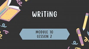 4th Grade HMH Into Writing Module 10 Lesson 2 Slides