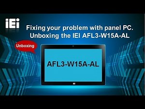 Fixing your problem with IEI panel PC｜AFL3-W15A-AL｜IEI Unboxing (Closed Caption)