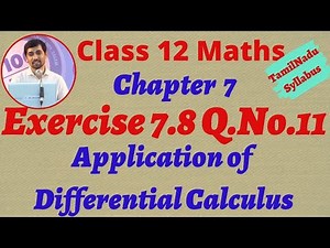 12th Maths Exercise 7.8 Q.No.11 Application of Differential Calculus Chapter 7 TN Syllabus Alexmaths