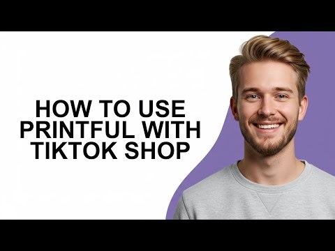 How To Use Printful With Tiktok Shop - NEW! Step by Step
