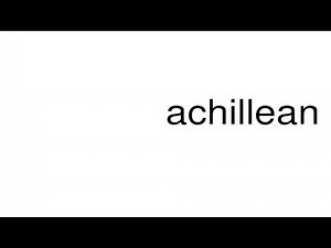 How to pronounce achillean