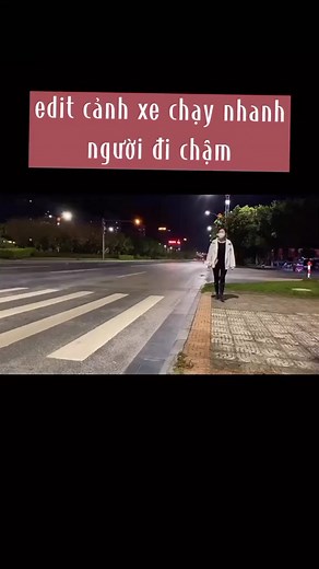 1M views · 10K reactions | Hướng dẫn quay và edit cảnh xe chạy nhanh người đi chậm ❤ #tipschupanhdep #tipschupanh #quayphim #reels | Tips Quay Phim Chụp Ảnh | Facebook