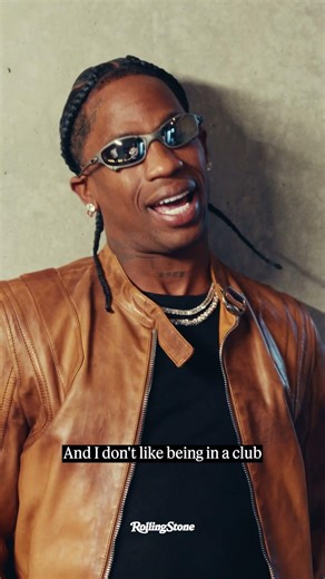 Travis Scott Doesn't Go to the Club For Bottles, He Goes For Music