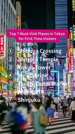 Top 7 Must-Visit Places in Tokyo for First-Time Visitors