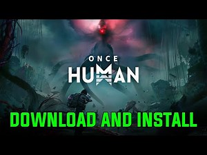 How to Download Once Human on PC or Laptop