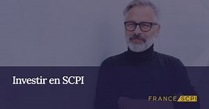 Investir en SCPI | Tout pour faire le bon investissement SCPI