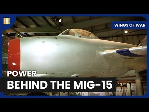 Inside the Mig-15 Fighter Jet's Legacy | Wings of War | Documentary