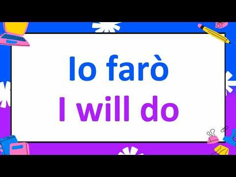 Learn the 35 Most Essential Italian Verbs with Future Tense Conjugations + Practice Sentences!